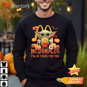 Baby Yoda McDonalds Halloween I’ll be there for you Shirt